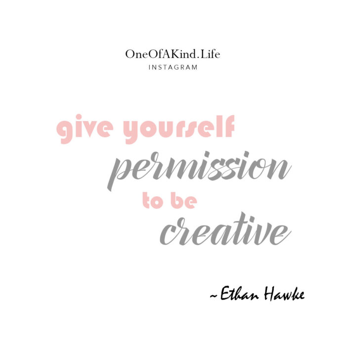 give yourself permission to be creative - motivational quotes